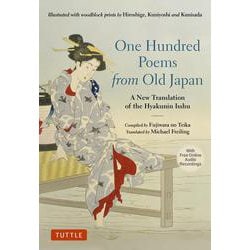 One Hundred Poems from Old Japan－A New Translation of the Hyakunin Isshu [With Free Online Audio Recordings] [単行本]