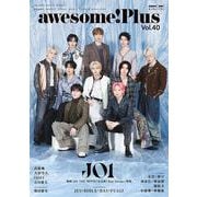 awesome!Plus Vol.40（SHINKO MUSIC MOOK） [ムックその他]