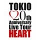 TOKIO／TOKIO 20th Anniversary Live Tour HEART [Blu-ray Disc]