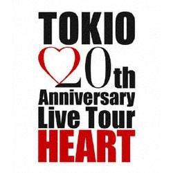 TOKIO／TOKIO 20th Anniversary Live Tour HEART [Blu-ray Disc]