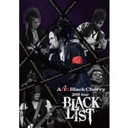 Acid Black Cherry 2008 tour "BLACK LIST"