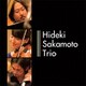 Hideki Sakamoto Trio／Hideki Sakamoto Trio