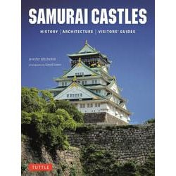 Samurai Castles－History / Architecture / Visitors' Guides [単行本]