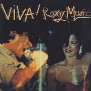 VIVA!ロキシー・ミュージック(ザ・ライヴ・ロキシー・ミュージック・アルバム)