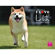 Ｉ　ＬＯＶＥ　しばカレンダー　２０２６ [カレンダー]
