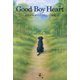 Good Boy Heart―犬のオポがつくった山の学校 [単行本]