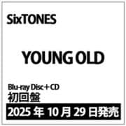 SixTONES／YOUNG OLD 初回盤 [Blu-ray Disc＋CD]