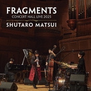 FRAGMENTS - CONCERT HALL LIVE 2025