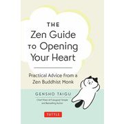 The Zen Guide to Opening Your Heart [単行本]