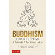 Buddhism for Beginners―A Guide to Enlightened Living [単行本]