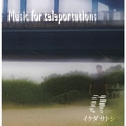 Music for teleportations