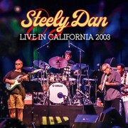 Steely Dan／Live in California 2003 ＜初回限定盤＞ [輸入盤CD]