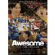 Awesome SVリーグを闘った四人の記録 [Blu-ray Disc]