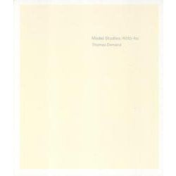 Thomas Demand『Model Studies : [単行本]