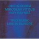 チック・コリア・トリオ／チック・コリア・トリオ・ライヴ・イン・ヨーロッパ ～夜も昼も