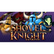 ショベルナイト [Nintendo Switchソフト ダウンロード版]