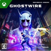Ghostwire: Tokyo Xbox Series X|S Windows対応 OL [Xbox Series X|S＆Windowsソフト ダウンロード版]