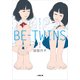BE-TWINS(小学館文庫) （小学館） [電子書籍]