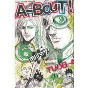 A-BOUT！ 6（少年マガジンコミックス） [電子書籍]