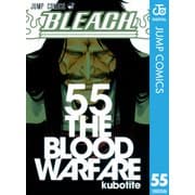 BLEACH モノクロ版 55（ジャンプコミックス） [電子書籍]