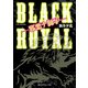 BLACK ROYAL 邪悪ナ獅子―（KADOKAWA） [電子書籍]