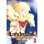 Landreaall（3）【イラスト特典付】（一迅社） [電子書籍]