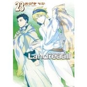 Landreaall（23）【イラスト特典付】（一迅社） [電子書籍]