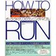 HOW TO RUN マラソン世界記録保持者 ポーラ・ラドクリフのランニング・バイブル（ディスカヴァー・トゥエンティワン） [電子書籍]