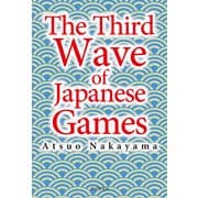 The Third Wave of Japanese Games（PHP研究所） [電子書籍]