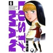 LOST MAN 6（ビッグコミックス） [電子書籍]