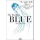 ワールド・イズ・ブルー（日経ナショナルジオグラフィック社） [電子書籍]