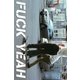 FUCK YEAH（月刊デジタルファクトリー） [電子書籍]