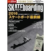 TRANSWORLD SKATEboarding JAPAN 2016年9月号（トランスワールドジャパン） [電子書籍]