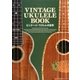 VINTAGE UKULELE BOOK（双葉社） [電子書籍]