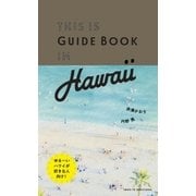 THIS IS GUIDE BOOK IN HAWAII（主婦と生活社） [電子書籍]