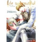 Life is Beautiful【イラスト入り】（白泉社） [電子書籍]