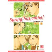 Spring has come！（新書館） [電子書籍]