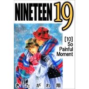 NINETEEN 19 10巻（Sho Studio） [電子書籍]