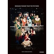 BiS/GANG PARADE TOUR THE PICTURES（リットーミュージック） [電子書籍]