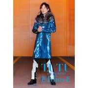 「T.UTU with The BAND Phoenix Tour 2017 ξIdiosξ」ライブ写真集（リットーミュージック） [電子書籍]