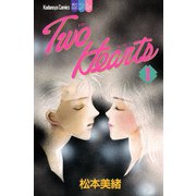 Two Hearts（1）（講談社） [電子書籍]