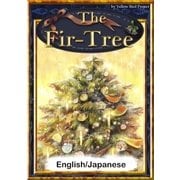 The Fir-Tree 【English/Japanese versions】（YellowBirdProject） [電子書籍]