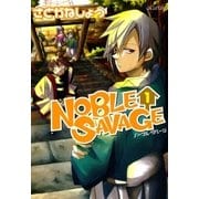NOBLE SAVAGE（1）（マッグガーデン） [電子書籍]