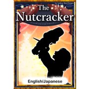 The Nutcracker 【English/Japanese versions】（YellowBirdProject） [電子書籍]