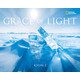 GRACE OF LIGHT（日経ナショナルジオグラフィック社） [電子書籍]