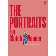 THE PORTRAITS For Clutch Women（ヘリテージ） [電子書籍]