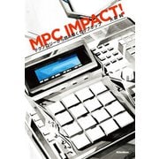 MPC IMPACT！ テクノロジーから読み解くヒップホップ（リットーミュージック） [電子書籍]