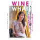 WINE WHAT（ワインワット） 2020年5月号（インスタイルパブリッシング） [電子書籍]