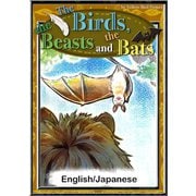 The Birds, the Beasts and the Bats 【English/Japanese versions】（YellowBirdProject） [電子書籍]