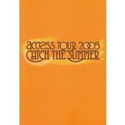 access『access TOUR 2005 CATCH THE SUMMER』オフィシャル・ツアーパンフレット【デジタル版】（ソニー･ミュージックエンタテインメント） [電子書籍]